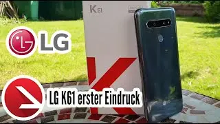 LG trumpft in der Mittelklasse | LG K61 Kurztest und Unboxing