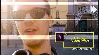 Fast Forward Effect - Tutorial in Premiere Pro