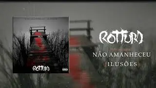Rottura - Não Amanheceu (Ilusões) [Single 2017]