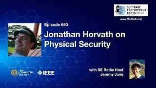 SE Radio 640: Jonathan Horvath on Physical Security