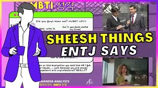 SHEESH THINGS ENTJ SAYS 🌼 MBTI 유형 16 PERSONALITIES 🟣🟢🔵🟡