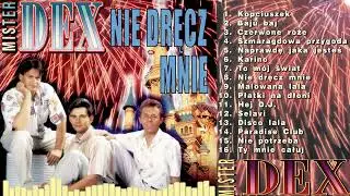 MISTER DEX - NIE DRĘCZ MNIE. AUDIO.