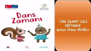 İşaret Dili Masallar "Dans Zamanı"