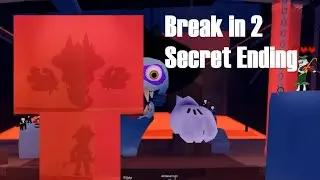 Break in 2 Secret Ending
