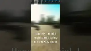 I wanna play more escape from tarkov