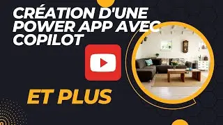 Création d'une Power App avec Copilot : Intégration SQL, Power Automate & Power BI