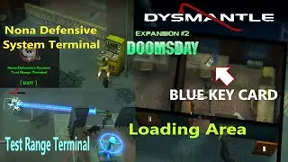 Blue Key Card / Nona Defensive System Test Range Terminal/ Loading Area - DYSMANTLE : DOOMSDAY DLC