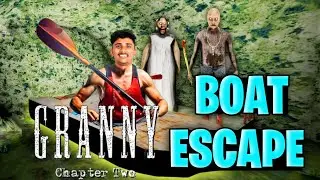 BOAT ESCAPE FROM GRANNY & GRANDPA HOUSE | GRANNY CHAPTER 2 GAMEPLAY | GRANNY KI BOAT LE KE BHAG GAYE