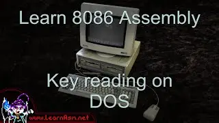 Key reading in DOS - 8086 Assembly Lesson P5