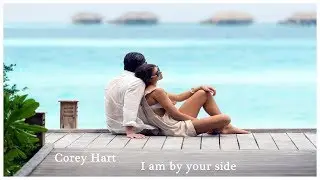 I Am By Your Side - Corey Hart