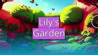 Learn English & Spanish |Aprende Inglés & Español: Short Story: Lily's Garden | Colors & Nature