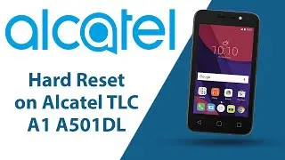 How to Hard Reset on Alcatel TLC A1 A501DL?