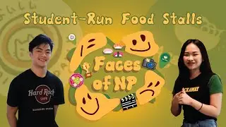 Faces of NP: Student Run Food Stalls