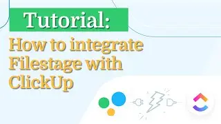 How to integrate Filestage with ClickUp
