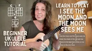 How To Play “I See The Moon And The Moon Sees Me” (Beginner Ukulele Lesson)