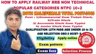 HOW TO APPLY RAILWAY RRB NTPC | BOTH MALE & FEMALE | TOTAL POST-3445 | ONLY 12TH PASS 2024