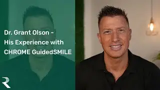 Dr's Experience with CHROME GuidedSMILE - Dr. Grant Olson
