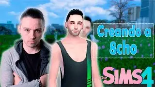 CREANDO A 8CHO - [ SIMS 4 ]