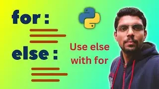 for else in Python | while else , use else with Loops | CBSE Class 11, 12 CS/IP in HINDI