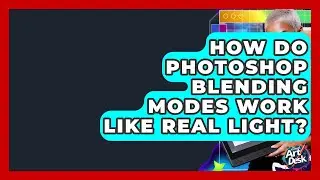 How Do Photoshop Blending Modes Work Like Real Light? - The Virtual Art Desk