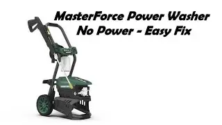 MasterForce Power Washer - No Power - Easy Fix