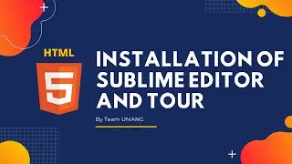 Installation of Sublime Text Editor and Tour | Web Development | Umang Solutions