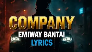 Emiway Bantai - Company Lyrics