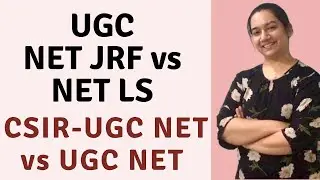 UGC NET JRF and UGC NET LS: What’s the Difference? | CSIR UGC NET vs UGC NET | UGC NET JRF vs UGC LS
