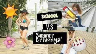 School vs Summer Birthdays!! | Anya Andrea