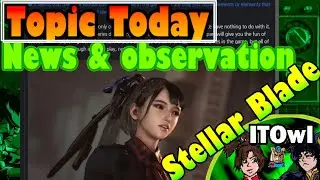 Recent Stellar Blade News & watching more trailers ... { Today's Topic }