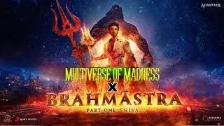 BrahmAstra - Madness of AstraVerse | Brahmastra x Multiverse of Madness