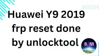 Huawei Y9 2019 kirin 710 frp reset done by unlocktool
