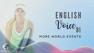 More World Events | Intermediate Vocabulary | B1 Level
