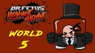 Dr. Fetus' Mean Meat Machine Walkthrough: Part 5 - World 5 (No Commentary)