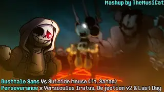 Perseverance x Versículus Iratus & 2 songs / Dust Sans Vs Suicide Mouse (feat. Satan) [FNF Mashup]