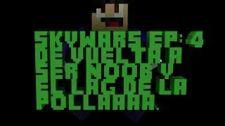 Skywars Ep : 4 vuelvo a ser noob