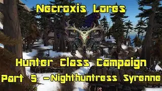 World of Warcraft: Legion - Hunter Class Campaign pt 5 - Nighthuntress Syrenne