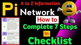 Pi Network | How to Complete 7 Steps in Checklist | A to Z Information | How to Migrate to Mainnet