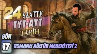 24 SAATTE TYT - AYT  TARİH  17. OSMANLI KÜLTÜR MEDENİYETİ 2 -  2025 YKS #tyttarih #ayttarih