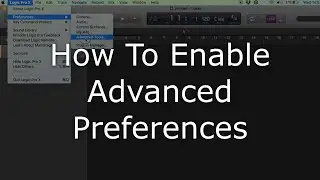 How to Open Logic and Enable Advanced Features