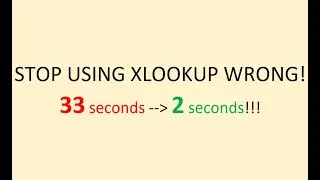STOP USING XLOOKUP WRONG!  Deep dive into XLOOKUP performance on Excel 365