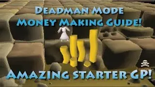 Deadman Mode - Money Making Guide - AMAZING STARTER GP!