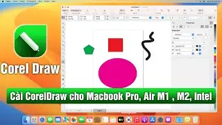 Cài CorelDraw cho MacBook Pro, Macbook Air chip M1 M2 Intel mới nhất