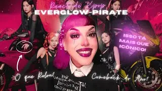 EU ESTOU MUITO FELIZ! - REACT DE KPOP - EVERGLOW - Pirate MV - @unirealoficial
