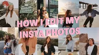 HOW I EDIT MY INSTAGRAM PHOTOS | VSCO CAM, LIGHTROOM & DUST EFFECT