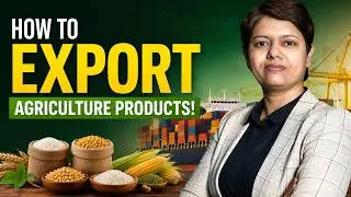 How to Export Agriculture Product? | KDSushma