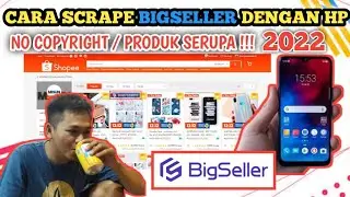 CARA SCRAPE BIGSELLER DI HP ANDROID ❗NO COPYRIGHT PRODUK SERUPA ❗SCRAPE BIGSELLER SHOPEE