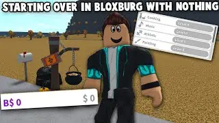STARTING ALL OVER IN BLOXBURG AGAIN WITH NOTHING...