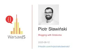 Piotr Sławiński - Blogging with Gridsome [EN]