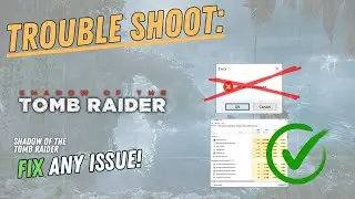 SHADOW OF THE TOMB RAIDER – How to Fix Crashing, Lagging, Freezing, black screen…– Full Tutorial